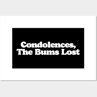 Condolence The Bums Lost Big Lebowski Quote Posters and Art